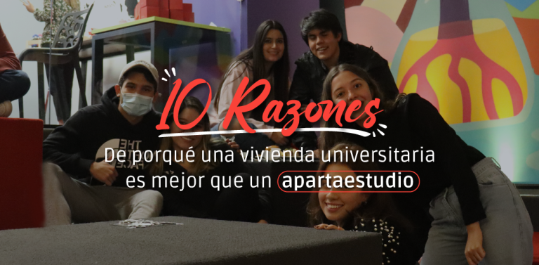 10 Razones de porque una residencia universitaria es mejor que un apartaestudio