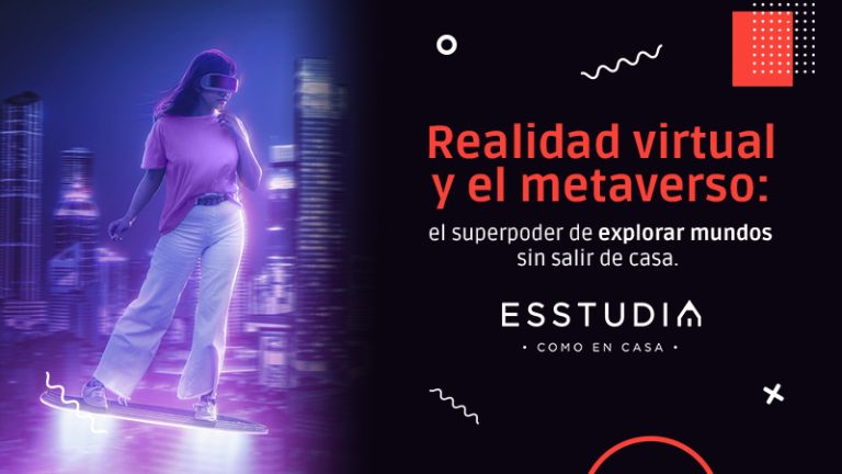 Realidad virtual y el metaverso: el superpoder de explorar mundos sin salir de casa