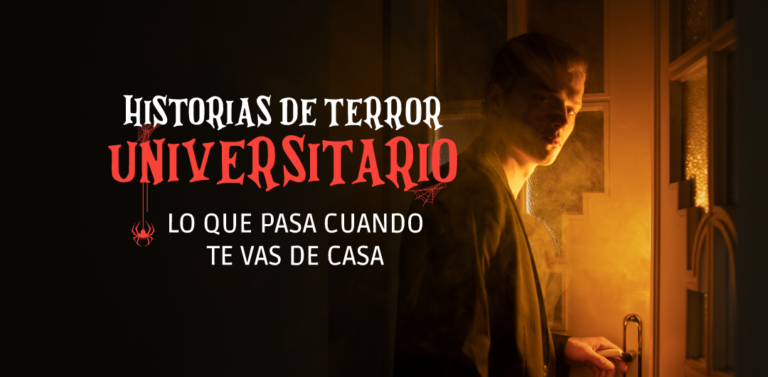 Terror Universitario: Lo Que Pasa Cuando Te Vas de Casa