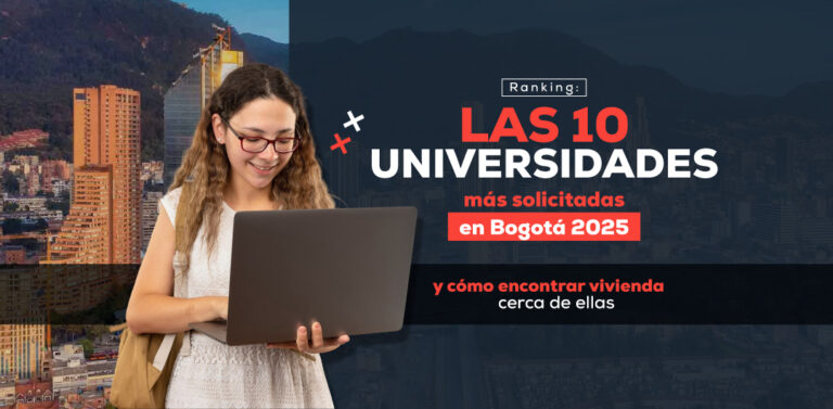 Ranking: las 10 universidades más solicitadas en Bogotá 2025 y cómo encontrar vivienda cerca de ellas