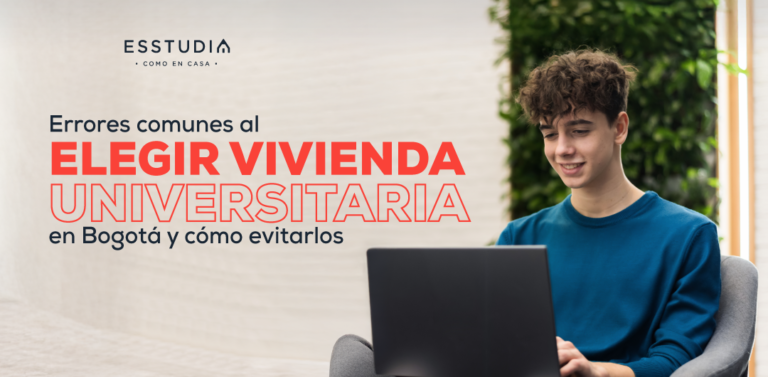 Errores comunes al elegir vivienda universitaria en Bogotá  y cómo evitarlos.